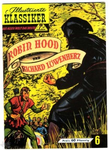 Illustrierte Klassiker - Aus aller Welt das Beste 6: Robin Hood und Richard Löwenherz (Heft)