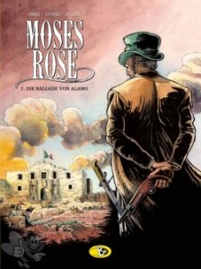 Moses Rose 1: Die Ballade von Alamo