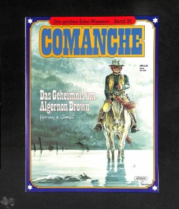 Die großen Edel-Western 30: Comanche: Das Geheimnis um Algernon Brown
