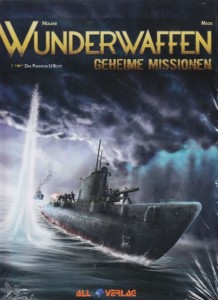 Wunderwaffen - Geheime Missionen 1: Das Phantom-U-Boot