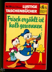 Walt Disneys Lustige Taschenbücher 59: Frisch erzählt ist halb gewonnen (1. Auflage)