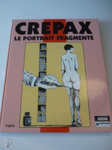 Crepax Le Portrait Fragmente
