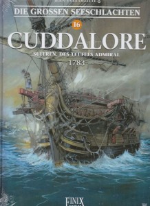 Die grossen Seeschlachten 16: Cuddalore - Suffren, des Teufels Admiral