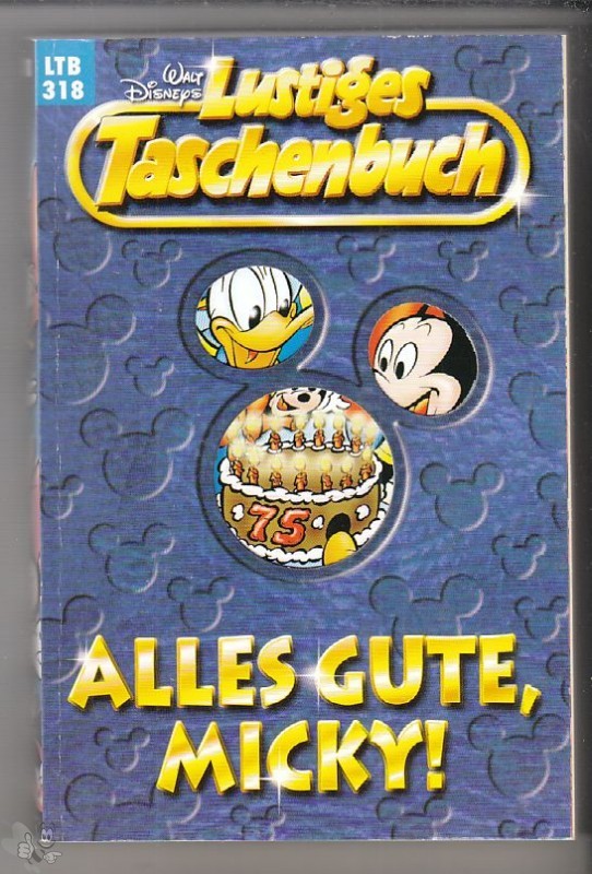 Walt Disneys Lustige Taschenbücher 318: Alles Gute, Micky ! (LTB)