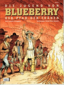 Leutnant Blueberry 46: Die Jugend von Blueberry - Der Pfad der Tränen