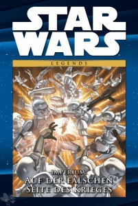 Star Wars Comic-Kollektion 30: Legends: Imperium: Auf der falschen Seite des Krieges