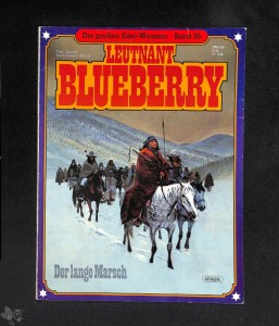 Die großen Edel-Western 36: Leutnant Blueberry: Der lange Marsch
