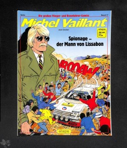 Die großen Flieger- und Rennfahrer-Comics 17: Michel Vaillant: Spionage - der Mann von Lissabon