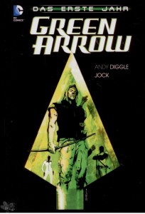Green Arrow: Das erste Jahr 1: (Hardcover)
