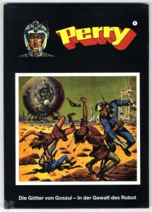 Perry 1: Die Götter von Goszul / In der Gewalt des Robot