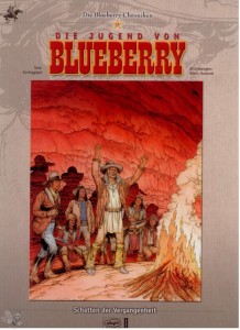 Die Blueberry Chroniken 17: Die Jugend von Blueberry: Schatten der Vergangenheit