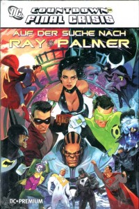 DC Premium 57: Countdown zur Final Crisis: Auf der Suche nach Ray Palmer (Hardcover)