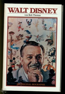 Walt Disney die Original Biographie