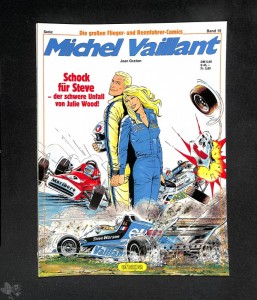 Die großen Flieger- und Rennfahrer-Comics 15: Michel Vaillant: Schock für Steve - der schwere Unfall von Julie Wood!