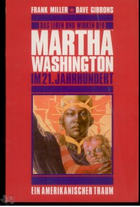 Das Leben und Wirken der Martha Washington im 21. Jahrhundert 1: Ein amerikanischer Traum