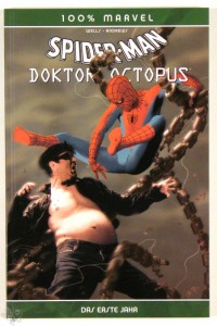 100% Marvel 16: Spider-Man/Doktor Octopus: Das erste Jahr