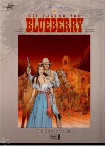 Die Blueberry Chroniken 16: Die Jugend von Blueberry: Von Cincinnati nach Veracruz