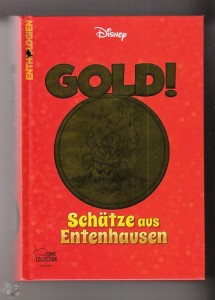 Enthologien 52: Gold ! - Schätze aus Entenhausen