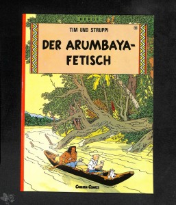 Tim und Struppi (1. Serie) 18: Der Arumbaya-Fetisch (höhere Auflagen)