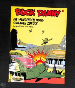 Buck Danny (Carlsen) 22: Die »Fliegenden Tiger« schlagen zurück