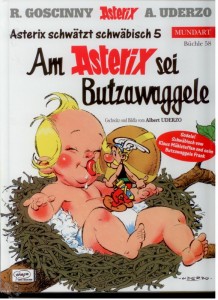 Asterix - Mundart 58: Am Asterix sei Butzawaggele (Schwäbische Mundart) 