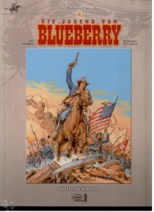 Die Blueberry Chroniken 15: Die Jugend von Blueberry: Das Lincoln-Komplott