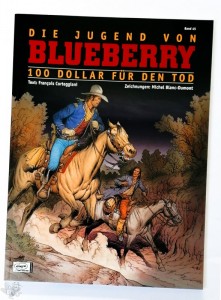 Leutnant Blueberry 45: Die Jugend von Blueberry - 100 Dollar für den Tod