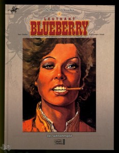 Die Blueberry Chroniken 7: Leutnant Blueberry: Das Südstaatengold