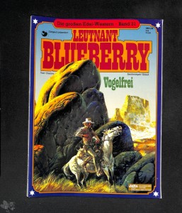 Die großen Edel-Western 31: Leutnant Blueberry: Vogelfrei
