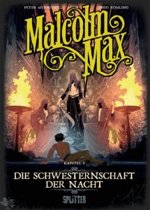 Malcolm Max 5: Die Schwesternschaft der Nacht