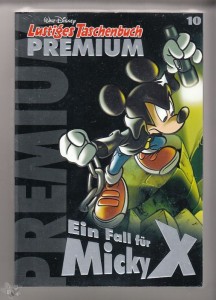Lustiges Taschenbuch Premium 10: Ein Fall für Micky X