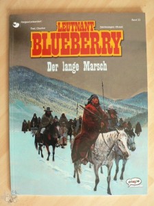 Leutnant Blueberry 22: Der lange Marsch