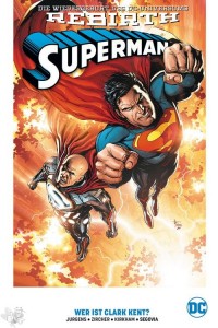 Superman (Rebirth) 2: Wer ist Clark Kent ? (Hardcover)
