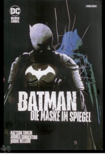 Batman: Die Maske im Spiegel : (Softcover)