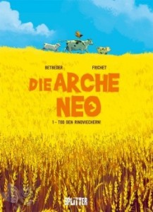 Die Arche Neo 1: Tod den Rindviechern !