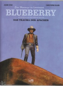 Eine Hommage an Leutnant Blueberry : Das Trauma der Apachen