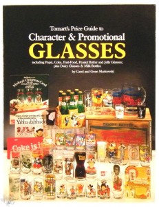 Tomart&#039;s price guide to character &amp; promotional glasses: Including Pepsi, Coke, 