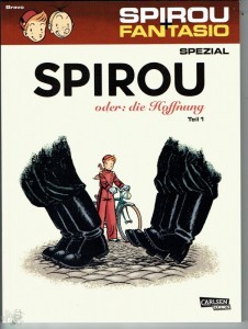 Spirou + Fantasio Spezial 26: Spirou oder: die Hoffnung (Teil 1)