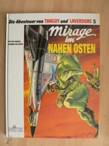 Die Abenteuer von Tanguy und Laverdure 5: Mirage im Nahen Osten (Hardcover)