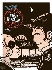 Corto Maltese (Klassik Edition) 16: Nacht in Berlin