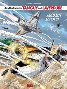 Die Abenteuer von Tanguy und Laverdure 22: Jagd mit Mach 2 ! (Softcover)