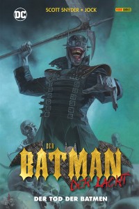 Der Batman, der lacht: Der Tod der Batmen : (Hardcover)