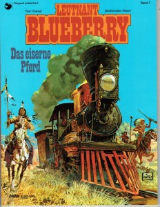 Leutnant Blueberry 7: Das eiserne Pferd