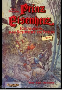 Prinz Eisenherz - Excalibur, das Schwert im Stein : 1. Buch