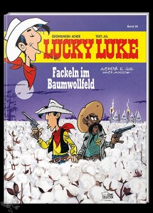 Lucky Luke 99: Fackeln im Baumwollfeld (Hardcover)