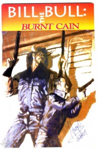 Bill the Bull : Burnt Cain Signed