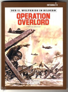 Der II. Weltkrieg in Bildern - Integral 3: Operation Overlord