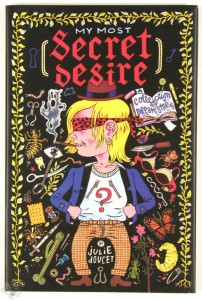 My Most Secret Desire by Julie Doucet signed Edition