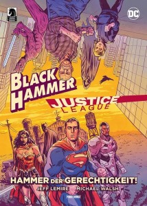 Black Hammer / Justice League: Hammer der Gerechtigkeit ! 