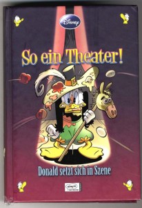 Enthologien 6: So ein Theater ! - Donald setzt sich in Szene